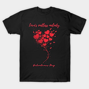 Love's endless melody. A Valentines Day Celebration Quote With Heart-Shaped Baloon T-Shirt